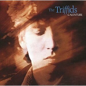 The Triffids - Calenture  CD